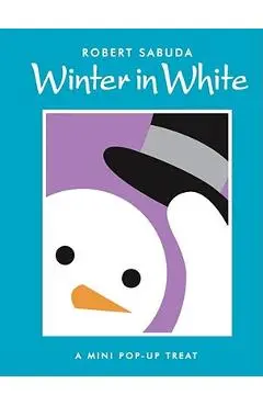Winter in White: Winter in White - Robert Sabuda
