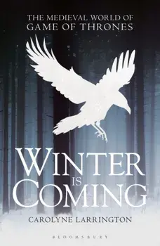 Winter is Coming. The Medieval World of Game of Thrones, Paperback/***
