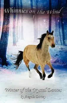 Winter of the Crystal Dances, Paperback/Angela Dorsey