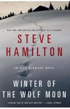 Winter of the Wolf Moon: An Alex McKnight Mystery - Steve Hamilton