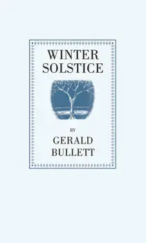Winter Solstice. A Poem, Hardback/Gerald Bullett