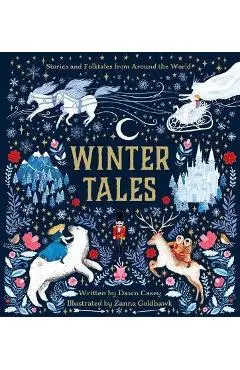 Winter Tales: Stories and Folktales from Around the World - Dawn Casey
