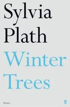 Winter Trees, Paperback/Sylvia Plath