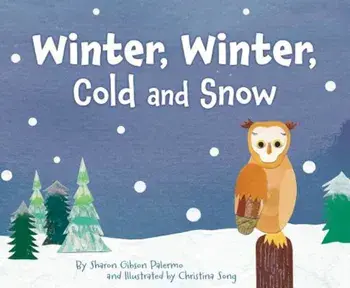 Winter, Winter, Cold and Snow, Hardcover/Sharon Gibson Palermo