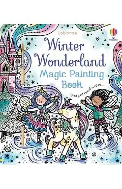 Winter Wonderland Magic Painting Book: A Winter and Holiday Book for Kids - Abigail Wheatley