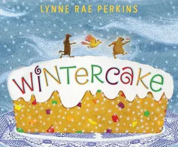 Wintercake, Hardcover/Lynne Rae Perkins