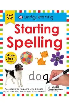 Wipe Clean Workbook: Starting Spelling: An Introduction to Spelling with 48 Pages of Practical Exercises to Do Many Times Over - Roger Priddy