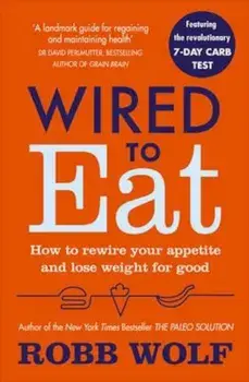 Wired to Eat, Paperback/Robb Wolf