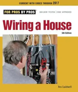 Wiring a House, Paperback/Rex Cauldwell