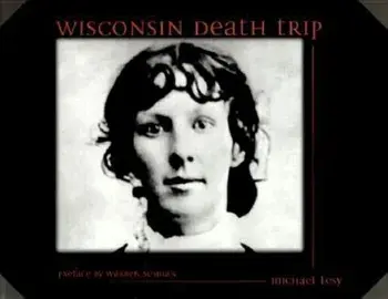Wisconsin Death Trip, Paperback/Michael Lesy