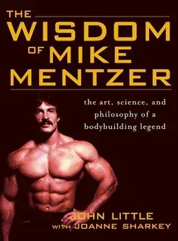 Wisdom of Mike Mentzer, Hardcover/John Little