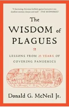 Wisdom of Plagues - Donald G. Mcneil