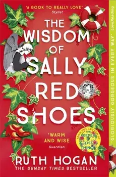 Wisdom of Sally Red Shoes. from the author of The Keeper of Lost Things, Paperback/Ruth Hogan