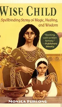 Wise Child, Hardcover/Monica Furlong