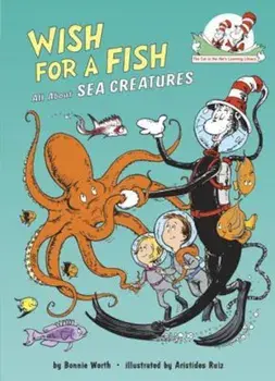Wish for a Fish: All about Sea Creatures, Hardcover/Bonnie Worth