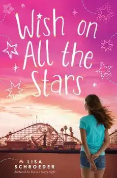 Wish on All the Stars, Hardcover/Lisa Schroeder