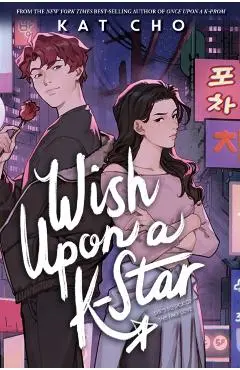 Wish Upon a K-Star - Kat Cho