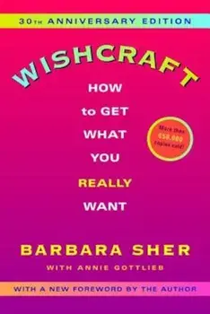 Wishcraft: How to Get What You Really Want, Paperback/Barbara Sher