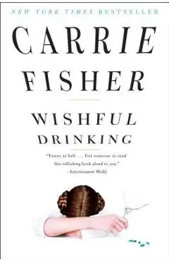 Wishful Drinking - Carrie Fisher