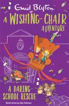 Wishing-Chair Adventure: A Daring School Rescue. Colour Short Stories, Paperback/Enid Blyton
