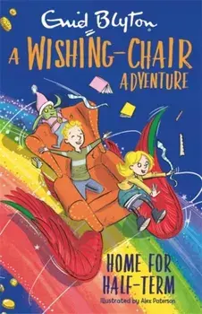 Wishing-Chair Adventure: Home for Half-Term. Colour Short Stories, Paperback/Enid Blyton