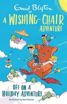 Wishing-Chair Adventure: Off on a Holiday Adventure. Colour Short Stories, Paperback/Enid Blyton