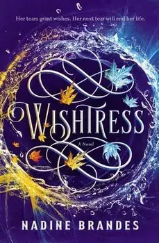 Wishtress, Hardback/Nadine Brandes