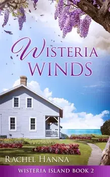 Wisteria Winds, Paperback/Rachel Hanna