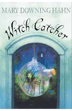 Witch Catcher - Mary Downing Hahn