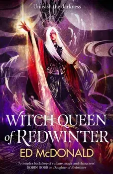 Witch Queen of Redwinter. The Redwinter Chronicles Book Three, Hardback/Ed McDonald