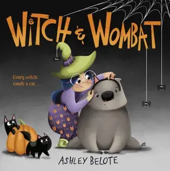 Witch & Wombat, Hardback/Ashley Belote