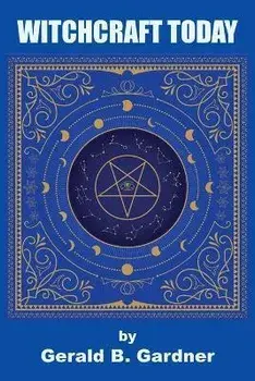 Witchcraft Today, Paperback/Gerald B. Gardner