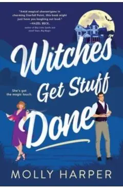Witches Get Stuff Done - Molly Harper