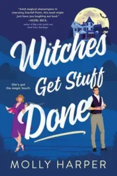 Witches Get Stuff Done, Paperback/Molly Harper