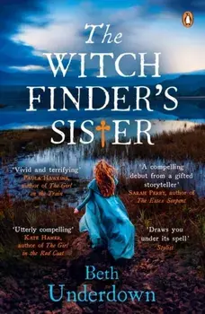 Witchfinder's Sister. The captivating Richard & Judy Book Club historical thriller 2018, Paperback/Beth Underdown