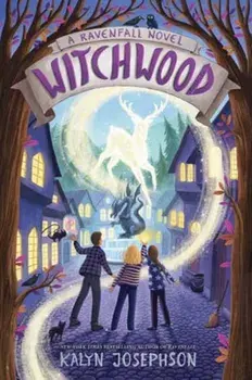 Witchwood. A Ravenfall Novel, Hardback/Kalyn Josephson