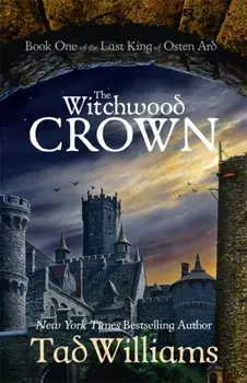 Witchwood Crown. Book One of The Last King of Osten Ard, Paperback/Tad Williams
