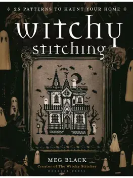 Witchy Stitching. 25 Patterns to Haunt Your Home, Paperback/The Witchy Stitcher