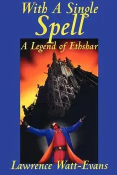 With a Single Spell, Paperback/Lawrence Watt-Evans