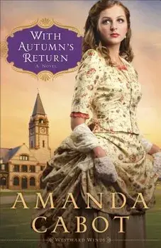 With Autumn's Return, Paperback/Amanda Cabot