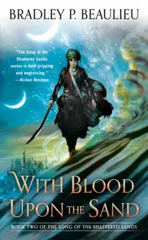 With Blood Upon the Sand, Paperback/Bradley P. Beaulieu