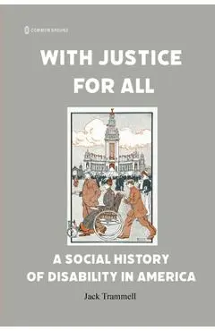 With Justice for All: A Social History of Disability in America - Jack Trammell