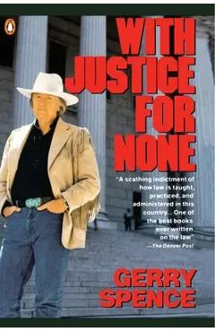 With Justice for None - Gerry Spence