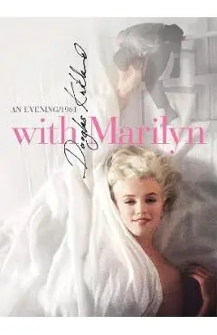 With Marilyn: An Evening 1961 - Douglas Kirkland