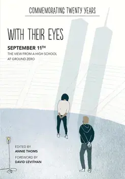 With Their Eyes: September 11th: The View from a High School at Ground Zero, Paperback/Annie Thoms