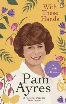 With These Hands, Paperback/Pam Ayres