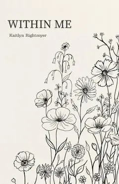 Within Me - Kaitlyn Rightmyer