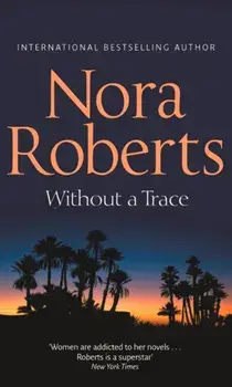 Without A Trace, Paperback/Nora Roberts