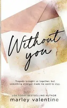 Without You, Paperback/Marley Valentine