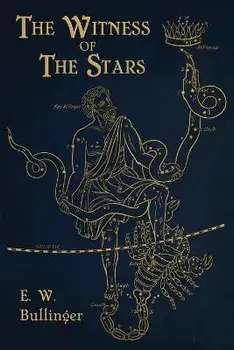 Witness of the Stars, Paperback/E. W. Bullinger